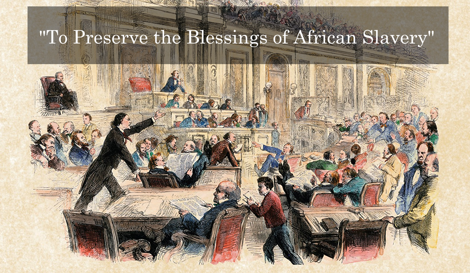 "To Preserve the Blessings of African Slavery" - Louisiana Secession Commissioner to Convention of the People of Texas